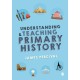 Understanding and Teaching Primary History