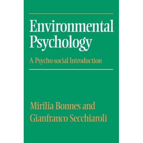 Environmental Psychology: A Psycho-social Introduction