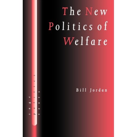 The New Politics of Welfare: Social Justice in a Global Context