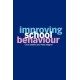 Improving School Behaviour