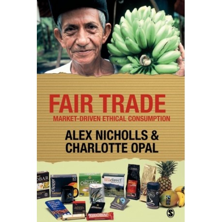 Fair Trade: Market-Driven Ethical Consumption