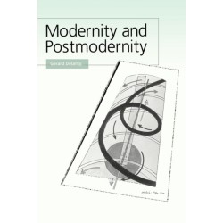 Modernity and Postmodernity: Knowledge, Power and the Self