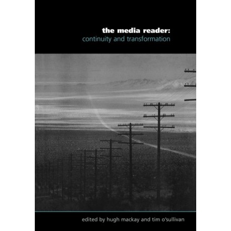 The Media Reader: Continuity and Transformation