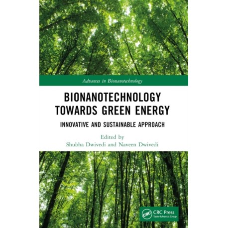 Bionanotechnology Towards Green Energy: Innovative and Sustainable Approach