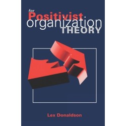 For Positivist Organization Theory
