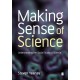 Making Sense of Science: Understanding the Social Study of Science