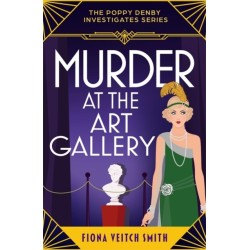 Murder at the Art Gallery: A gripping, unputdownable and cozy Golden Age murder mystery