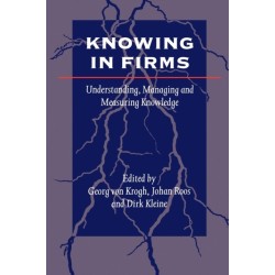 Knowing in Firms: Understanding, Managing and Measuring Knowledge