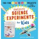 Awesome Science Experiments for Kids: 100+ Fun STEM / STEAM Projects and Why They Work