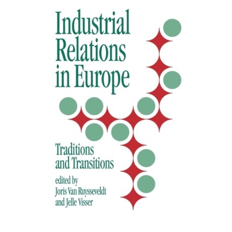 Industrial Relations in Europe: Traditions and Transitions