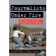 Journalists Under Fire: Information War and Journalistic Practices