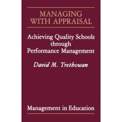 Managing with Appraisal: Achieving Quality Schools through Performance Management
