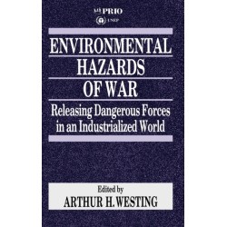 Environmental Hazards of War: Releasing Dangerous Forces in an Industrialized World