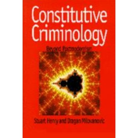 Constitutive Criminology: Beyond Postmodernism