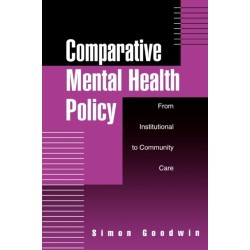 Comparative Mental Health Policy: From Institutional to Community Care