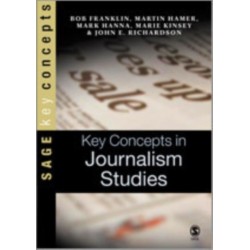 Key Concepts in Journalism Studies