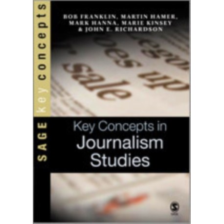 Key Concepts in Journalism Studies