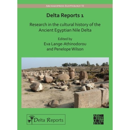 Delta Reports 1: Research in the Cultural History of the Ancient Egyptian Nile Delta