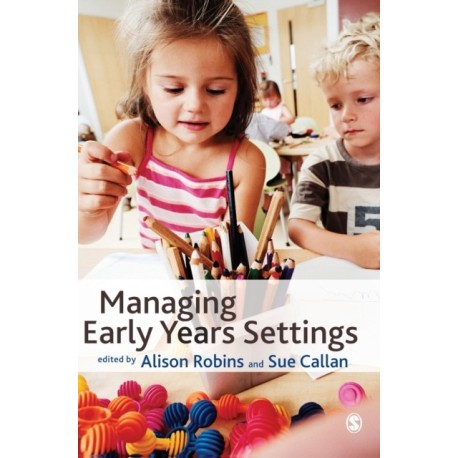 Managing Early Years Settings: Supporting and Leading Teams