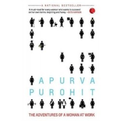 Lady, You're Not a Man!: The Adventures of a Woman at Work