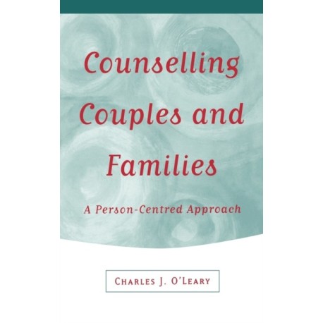 Counselling Couples and Families: A Person-Centred Approach