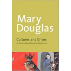 Cultures and Crises: Understanding Risk and Resolution