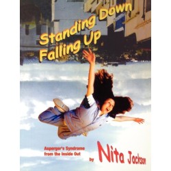 Standing Down Falling Up: Asperger's Syndrome from the Inside Out