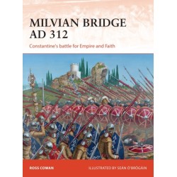 Milvian Bridge AD 312: Constantine's battle for Empire and Faith