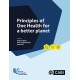 Principles of One Health for a better planet