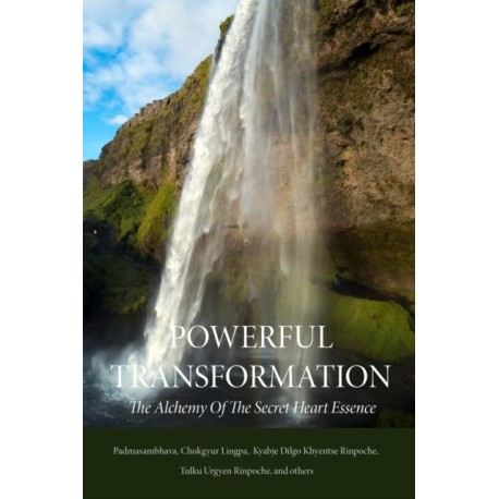 Powerful Transformation: The Alchemy of The Secret Heart Essence