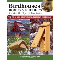 Birdhouses, Boxes & Feeders for the Backyard Hobbyist