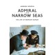Admiral of the Narrow Seas: The Life of Bertram Ramsay