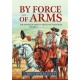 By Force of Arms: The Austrian Army in the Seven Years War Volume 2