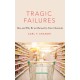 Tragic Failures: How and Why We are Harmed by Toxic Chemicals