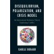 Disequilibrium, Polarization, and Crisis Model: An International Relations Theory Explaining Conflict