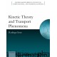 Kinetic Theory and Transport Phenomena