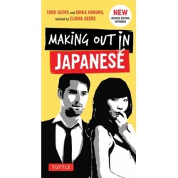Making Out in Japanese: A Japanese Language Phrase Book (Japanese Phrasebook)