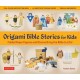 Origami Bible Stories for Kids Kit: Paper Figures and 9 Stories Bring the Bible to Life!