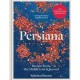 Persiana: Recipes from the Middle East & Beyond: The special gold-embellished 10th anniversary edition