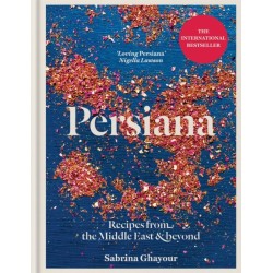 Persiana: Recipes from the Middle East & Beyond: The special gold-embellished 10th anniversary edition