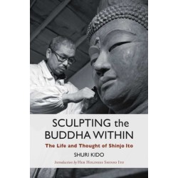 Sculpting the Buddha Within: The Life and Work of Shinjo Ito