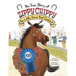 The True Story of Zippy Chippy the Little Horse that Couldn't
