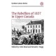 The Rebellion of 1837 in Upper Canada