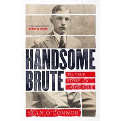 Handsome Brute: The True Story of a Ladykiller