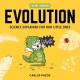 Evolution for Smart Kids: A Little Scientist's Guide to the Origins of Life