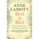 Bird by Bird: Instructions on Writing and Life