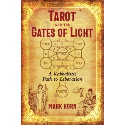 Tarot and the Gates of Light: A Kabbalistic Path to Liberation