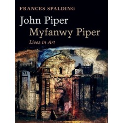 John Piper, Myfanwy Piper: A Biography