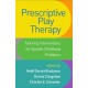 Prescriptive Play Therapy: Tailoring Interventions for Specific Childhood Problems