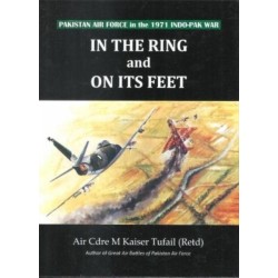 In the ring and on its feet Pakistan air force in the 1971 indo Pak war